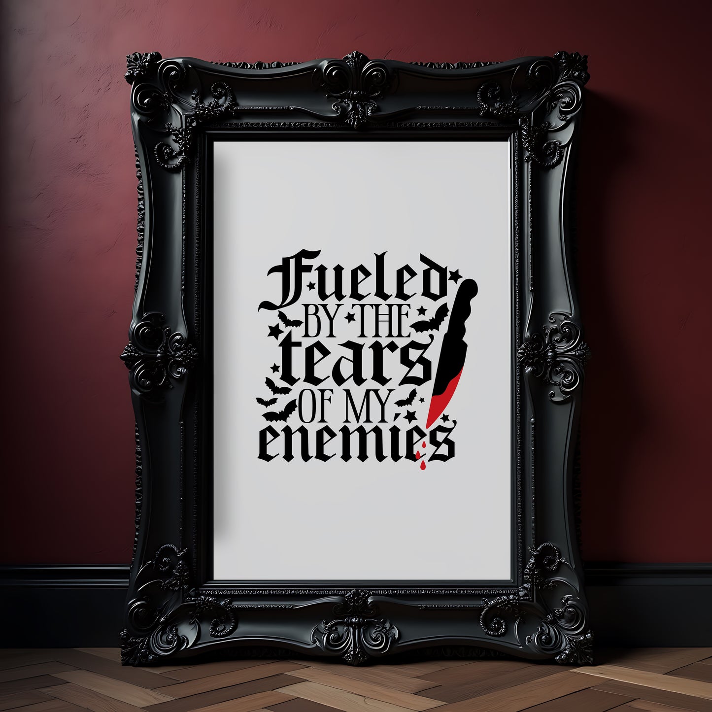Fueled By The Tears Gothic Quote Print