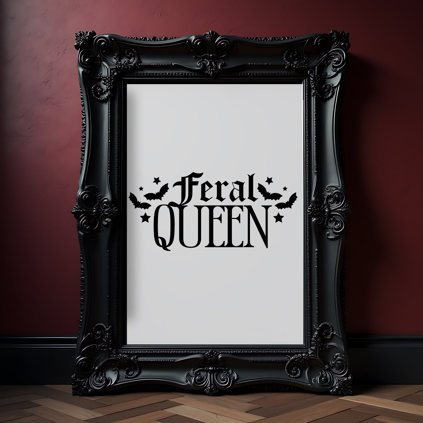 Feral Queen Gothic Quote Print