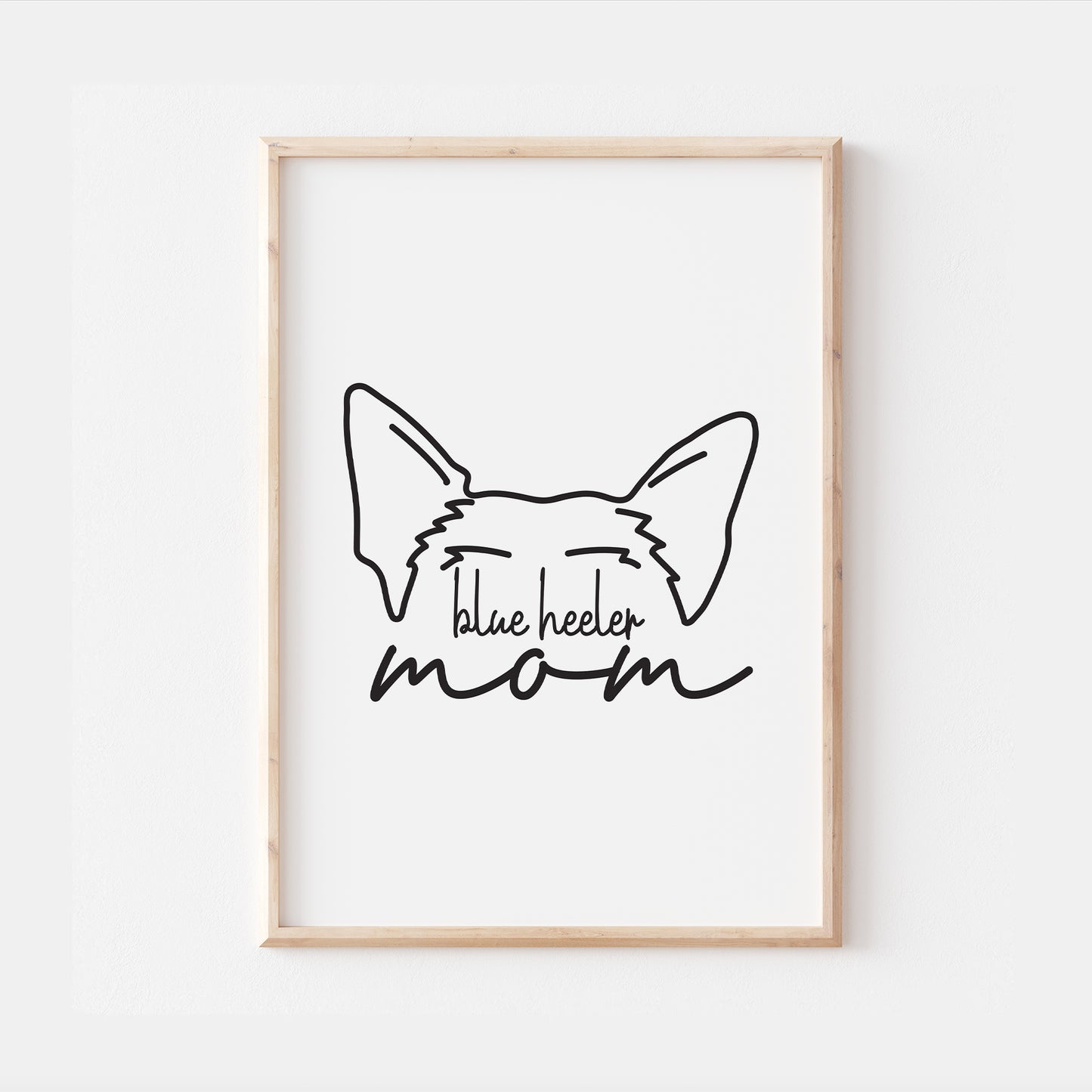 Blue Heeler Dog Mom Print