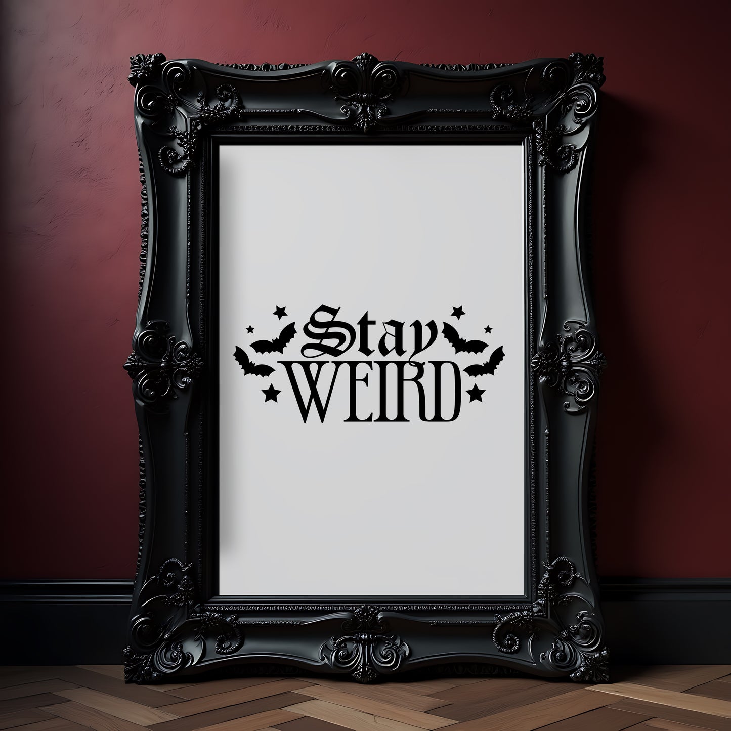 Stay Weird Gothic Quote Print