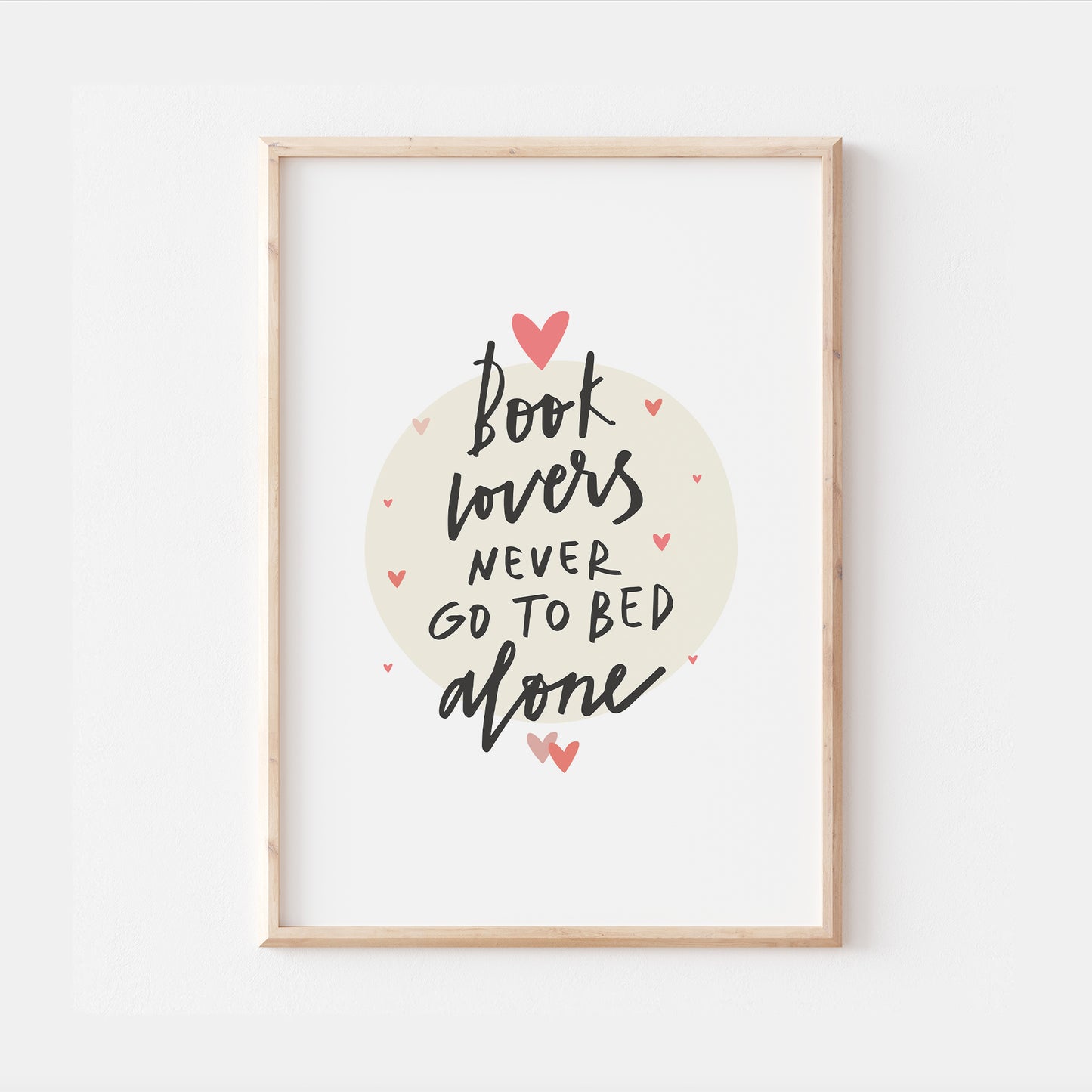 Book Lovers Never Go To Bed Alone Quote Print