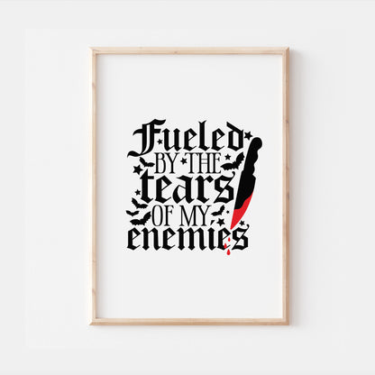Fueled By The Tears Gothic Quote Print