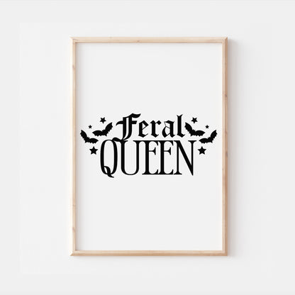 Feral Queen Gothic Quote Print