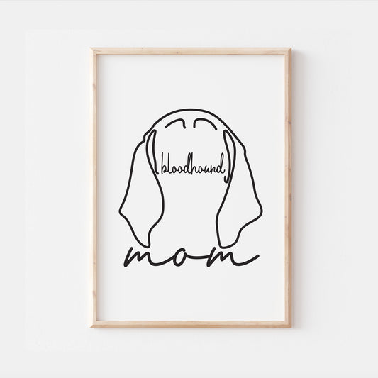 Bloodhound Dog Mom Print