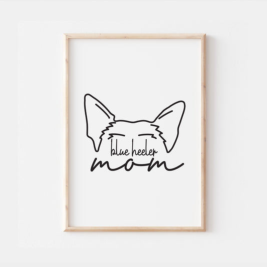 Blue Heeler Dog Mom Print
