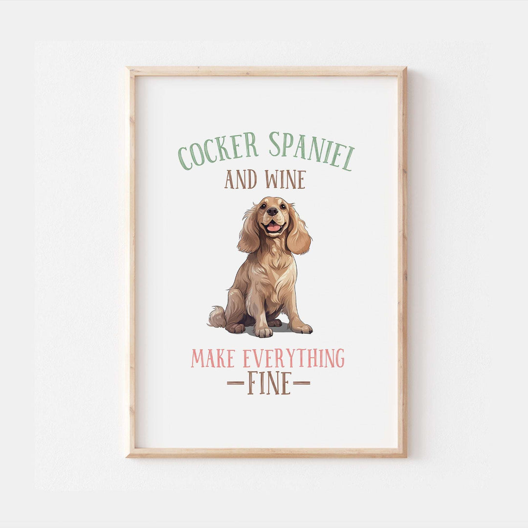 Cocker Spaniel Dog Quote Print