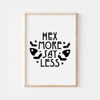 Hex More Say Less Gothic Quote Print