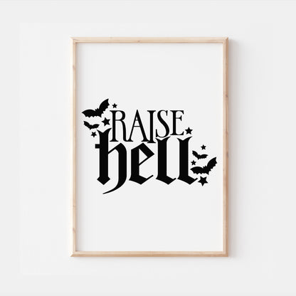 Raise Hell Gothic Quote Print