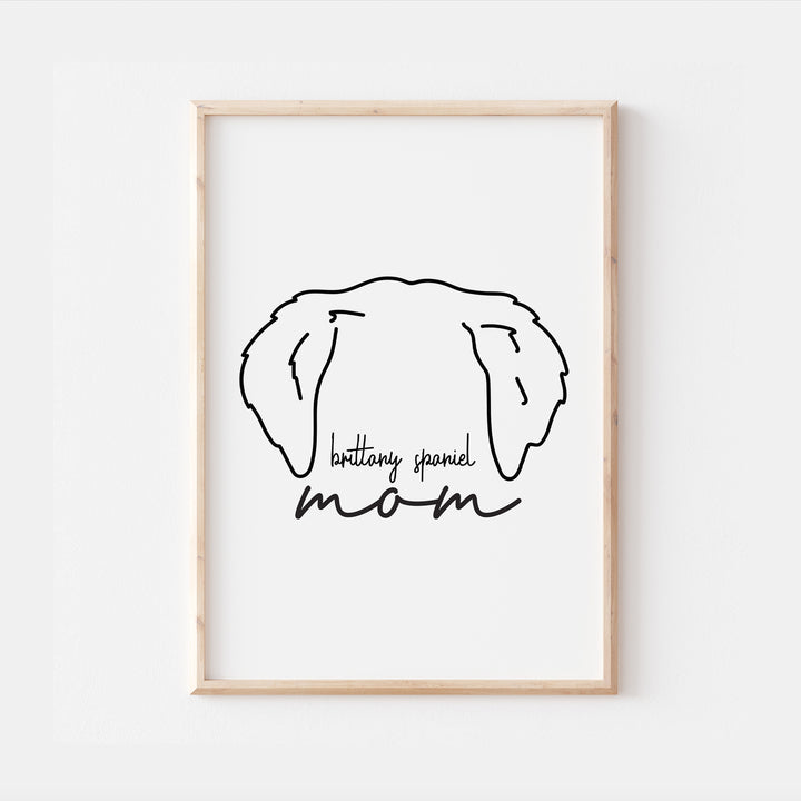 Brittany Spaniel Dog Mom Print