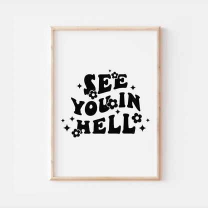 See You In Hell Gothic Quote Print