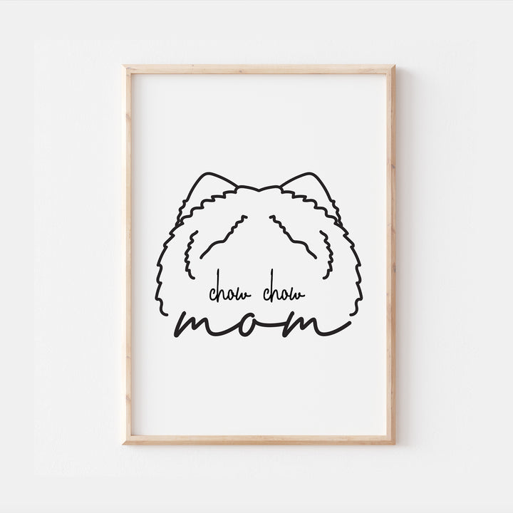 Chow Chow Dog Mom Print