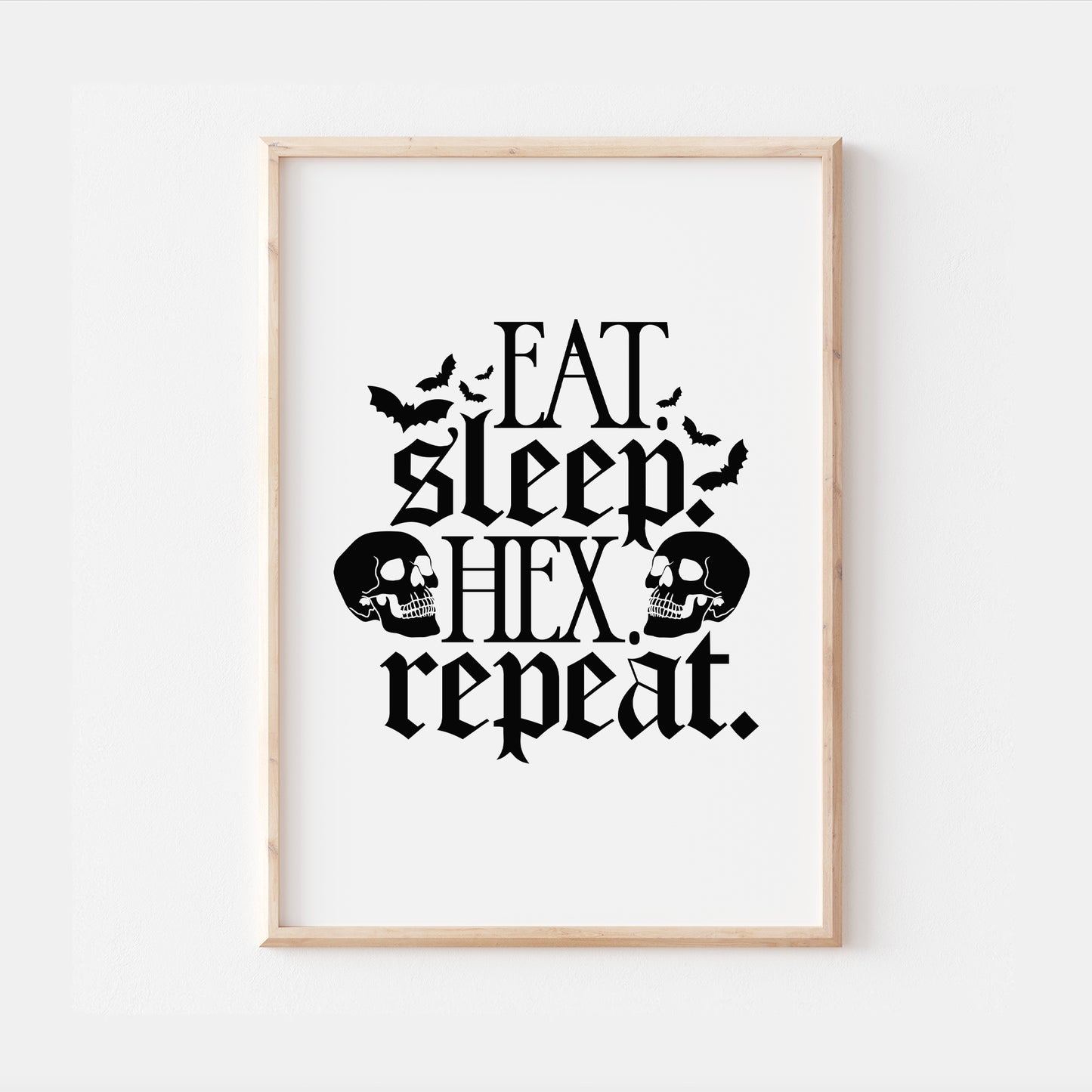 Eat Sleep Hex Repeat Gothic Quote Print