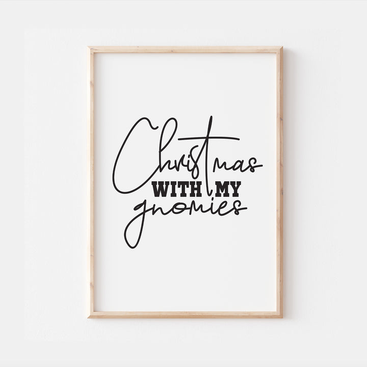 Christmas With The Gnomies Quote Festive Wall Print