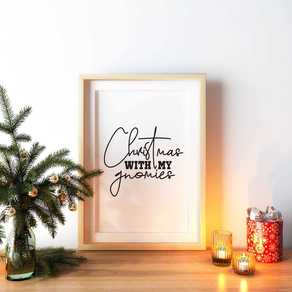 Christmas With The Gnomies Quote Festive Wall Print