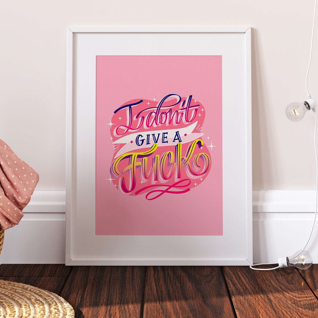 I Don't Give A Print | Pink Sassy Rude Quote Affirmation Art | Swearing Happy Cute Living Room Bedroom Wall Art Decor | Poster Vibrant Home