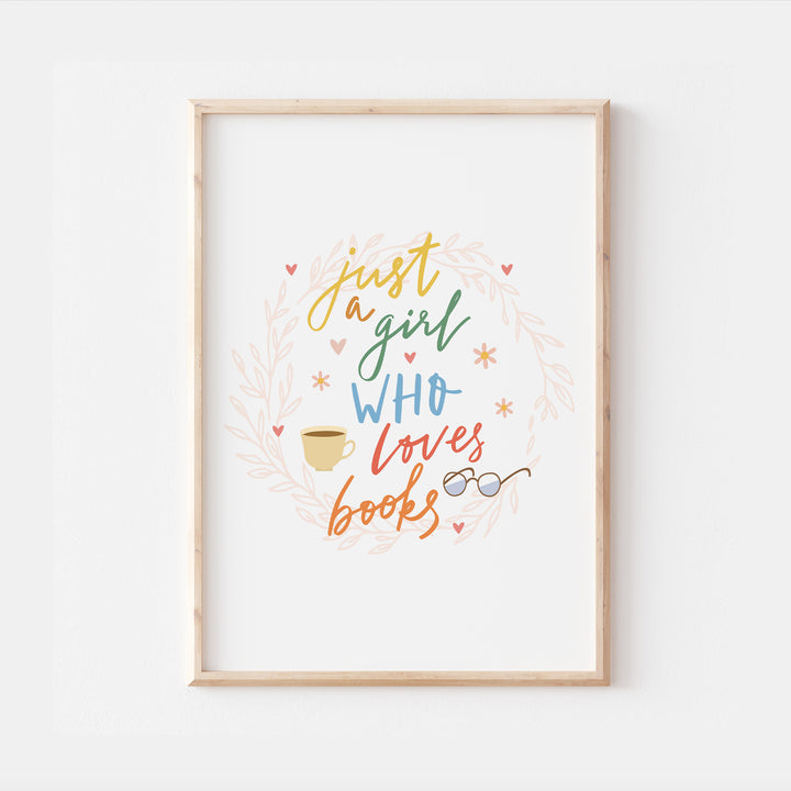 Just A Girl Who Loves Books Bedroom Quote Wall Print