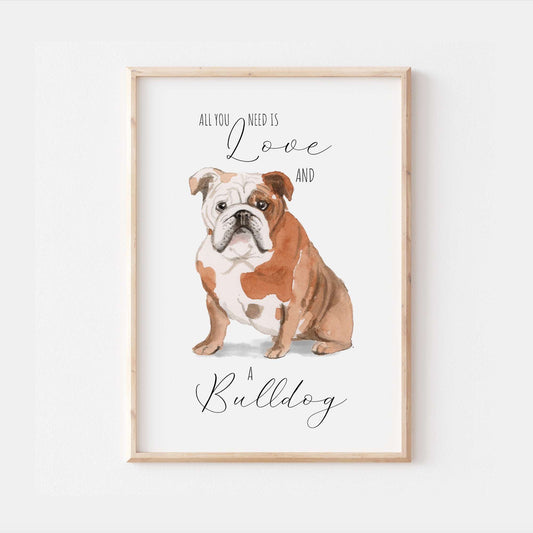 All You Need Is Love and A Bulldog Dog Print