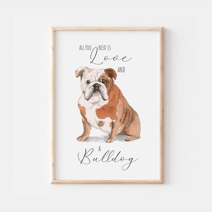 All You Need Is Love and A Bulldog Dog Print