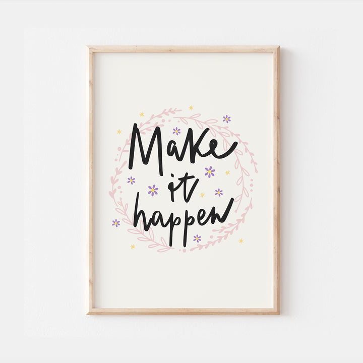 Make It Happen Affirmation Bedroom Quote Wall Print