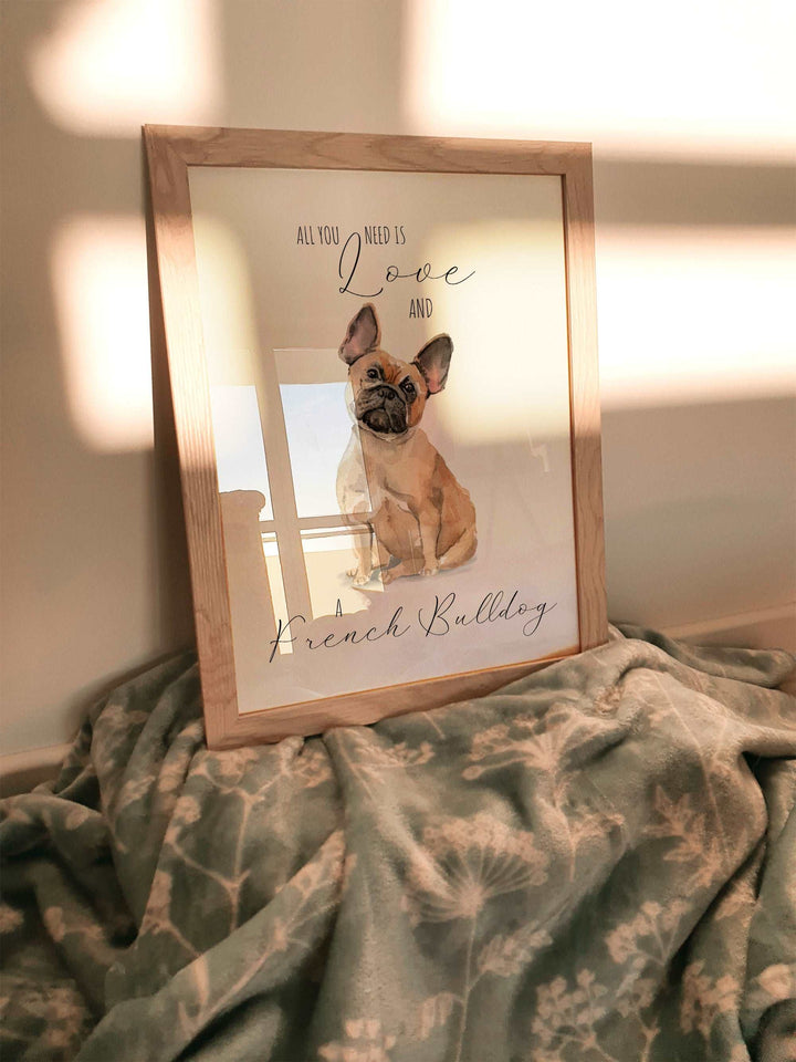 All You Need Is Love and A French Bulldog Print