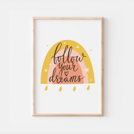 Follow Your Dreams Rainbow Quote Print