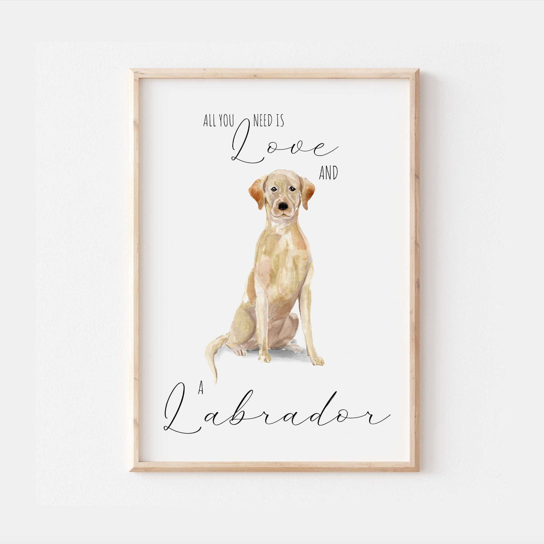 All You Need Is Love and A Labrador Dog Print