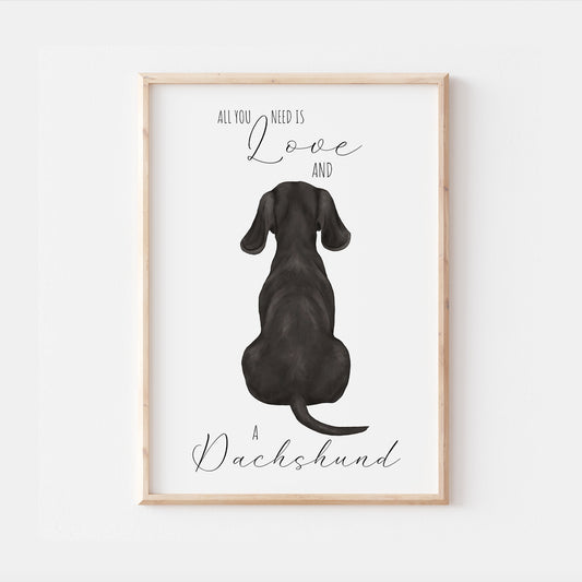All You Need Is Love and A Dachshund Dog Print