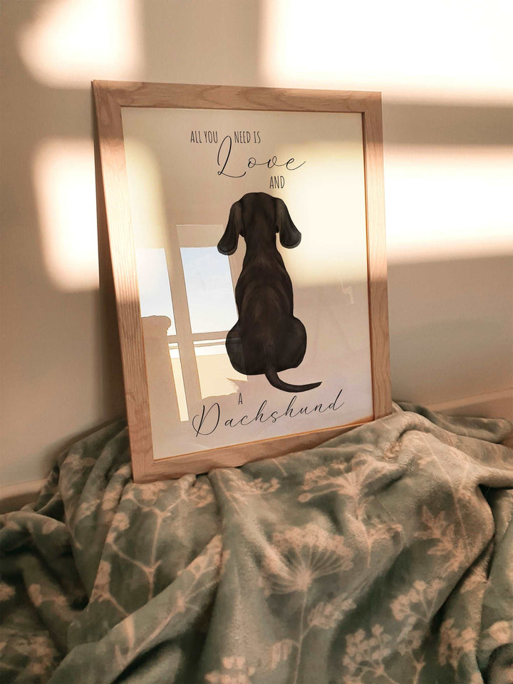 All You Need Is Love and A Dachshund Dog Print