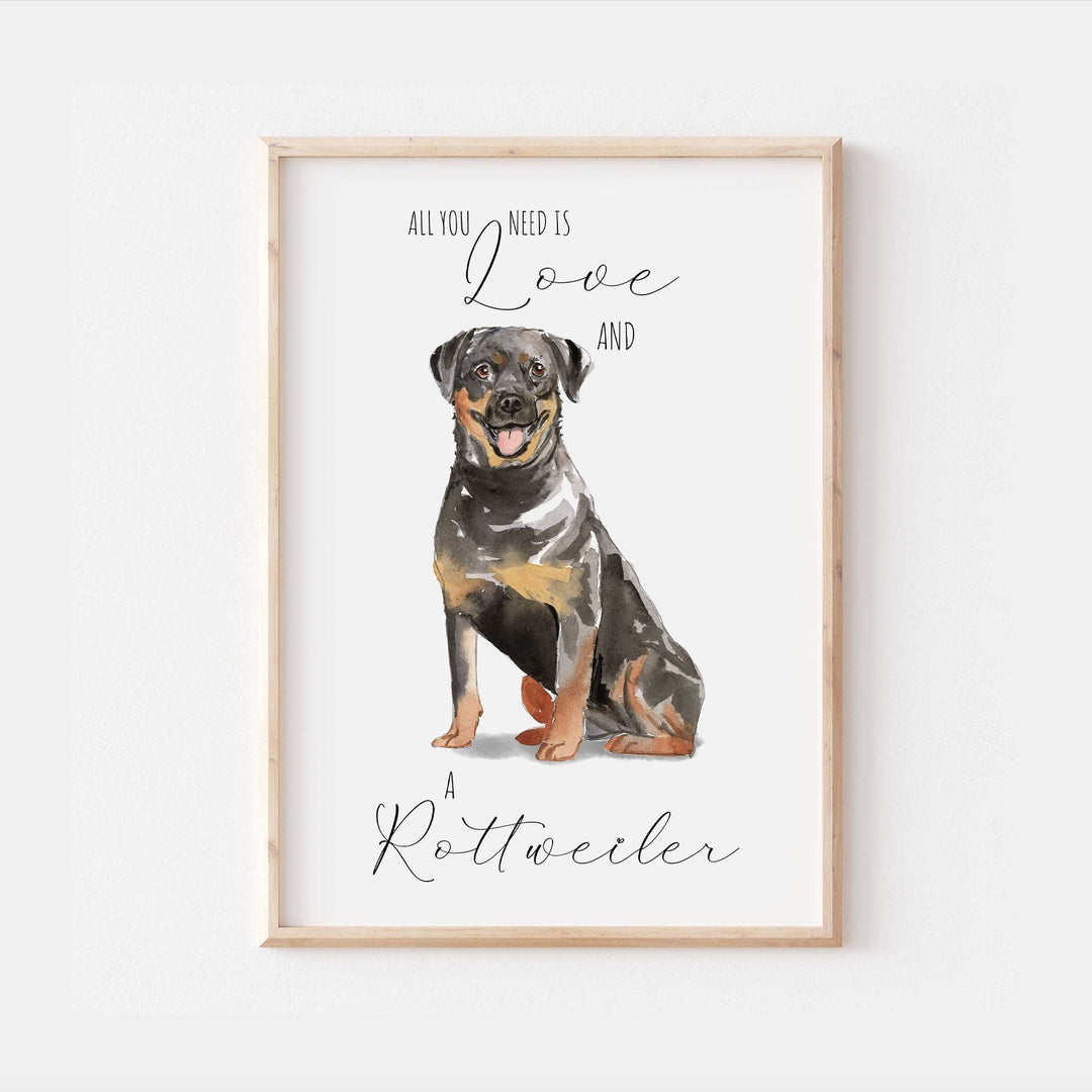 All You Need Is Love and A Rottweiler Dog Print