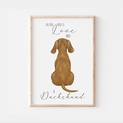 All You Need Is Love and A Dachshund Dog Print