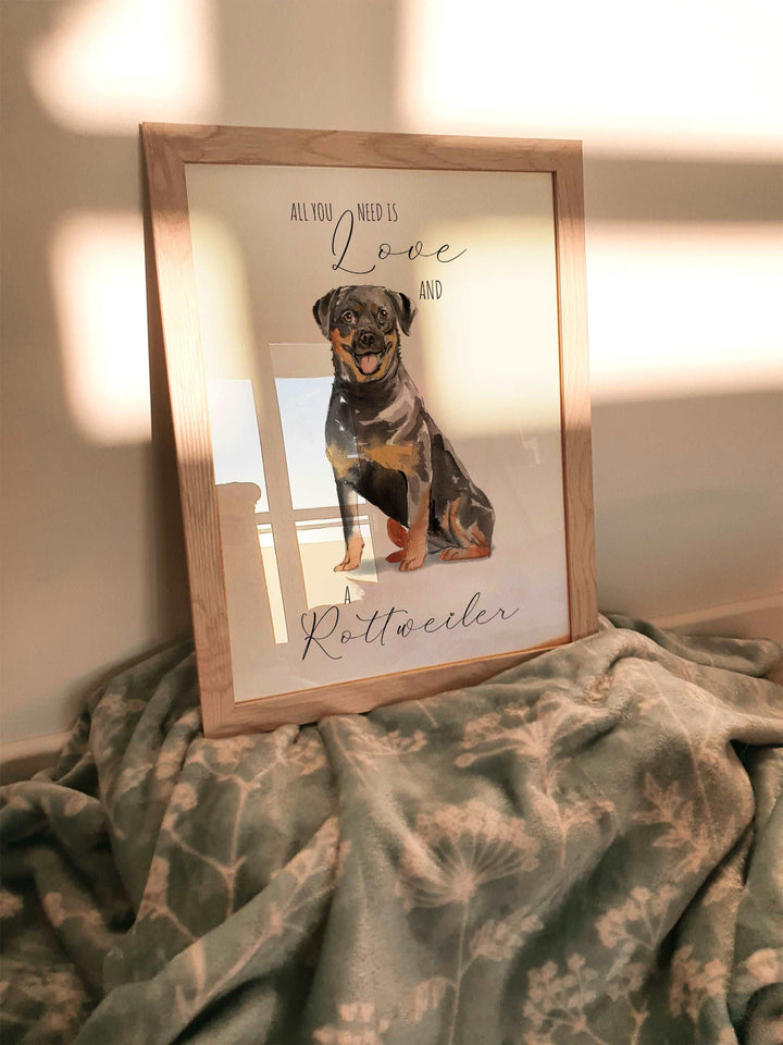 All You Need Is Love and A Rottweiler Dog Print