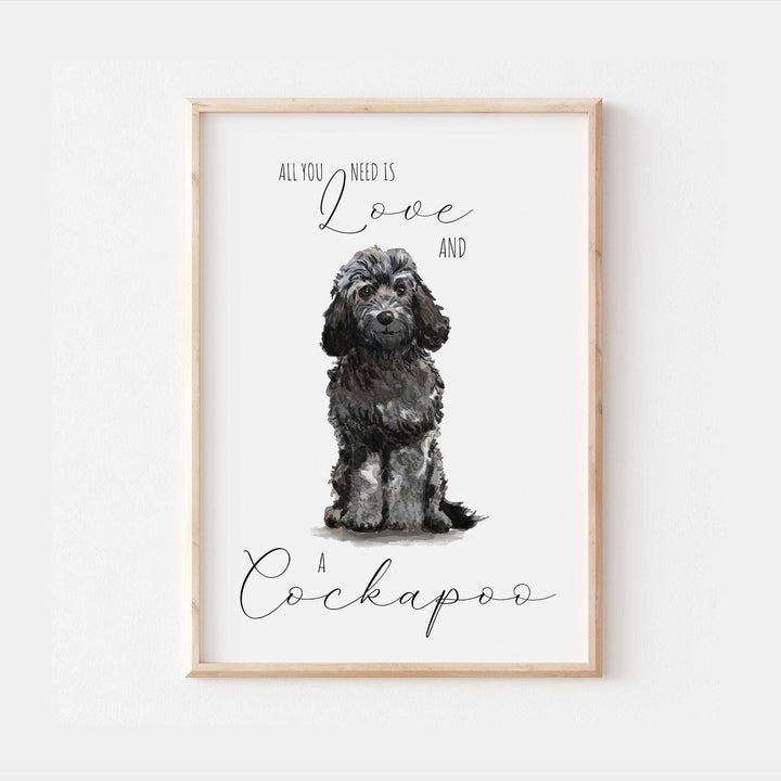 All You Need Is Love and A Cockapoo Dog Print