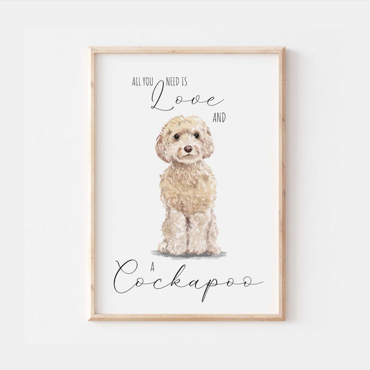 All You Need Is Love and A Cockapoo Dog Print