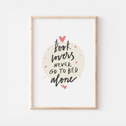 Book Lovers Never Go To Bed Alone Quote Print