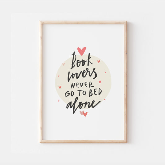 Book Lovers Never Go To Bed Alone Quote Print