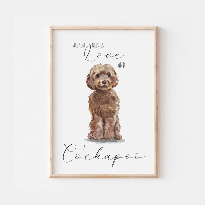 All You Need Is Love and A Cockapoo Dog Print