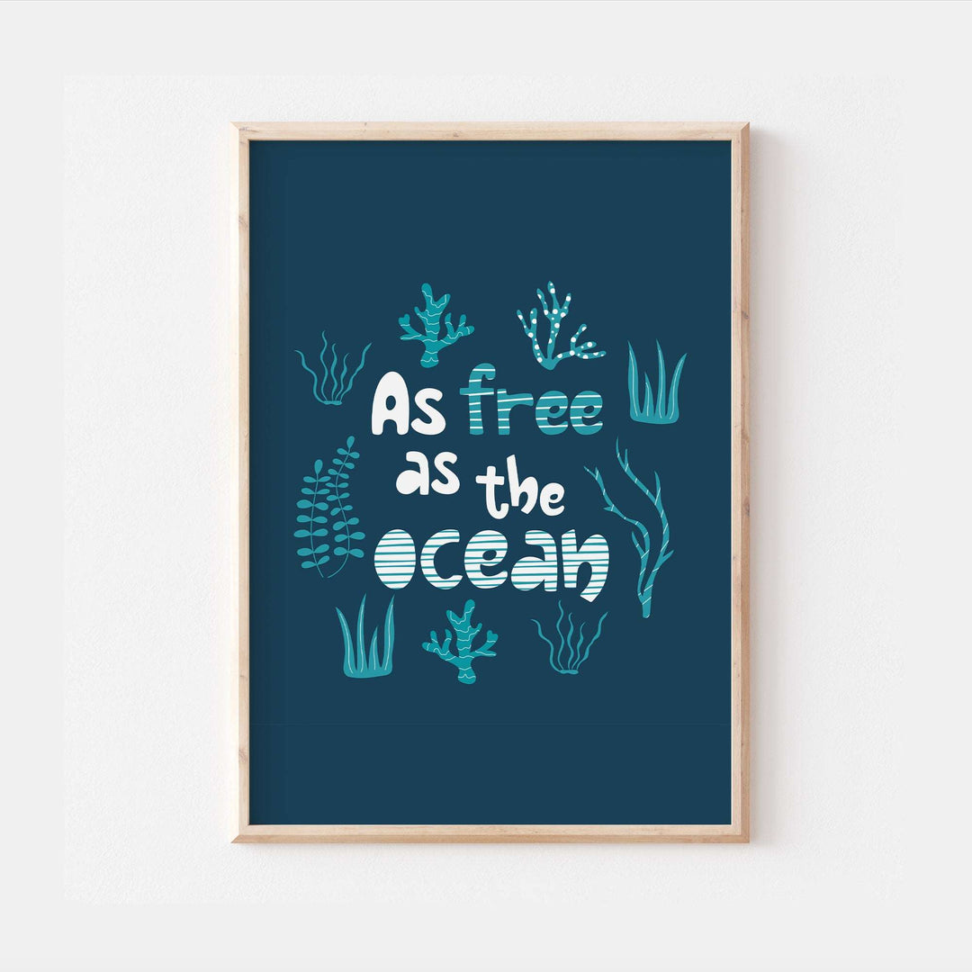 As Free As The Ocean Quote Print