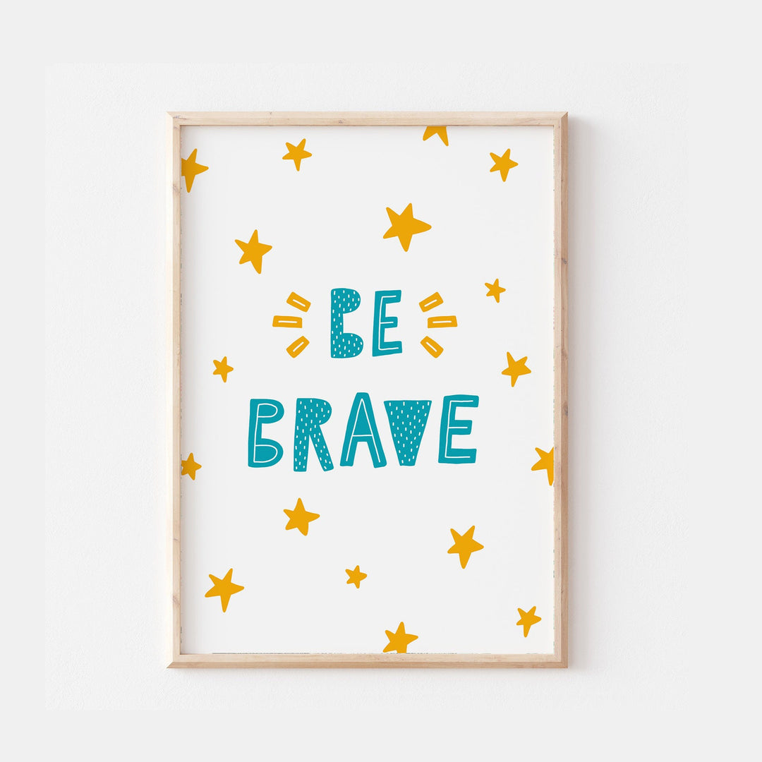 Scandinavian Inspired Quote Be Brave Print Wall Art Kids Nursery Decor