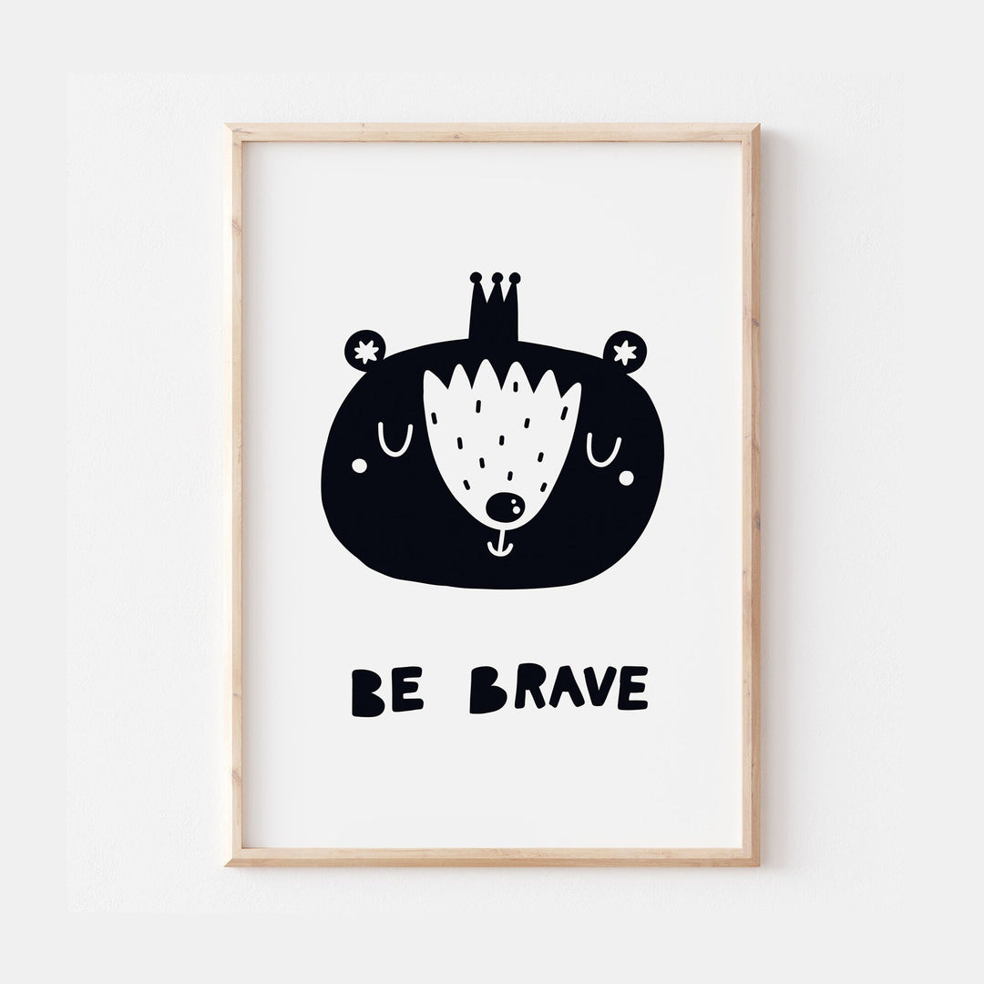 Nordic Scandinavian BE BRAVE Children's Quote Bedroom Nursery Kids Decor Wall Art Monochrome Newborn Gift Poster Children's Inspirational