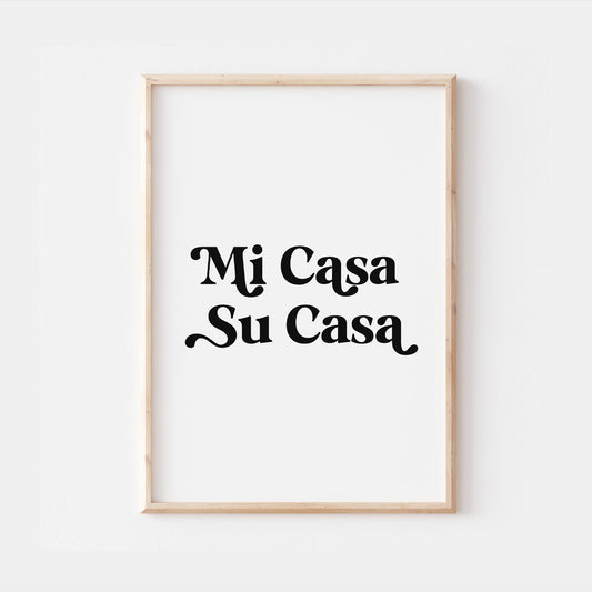 Mi Casa Su Casa Print | Monochrome Quote Affirmation Love Home Family Spanish Living Room Bedroom Wall Art Decor Poster Black White Home